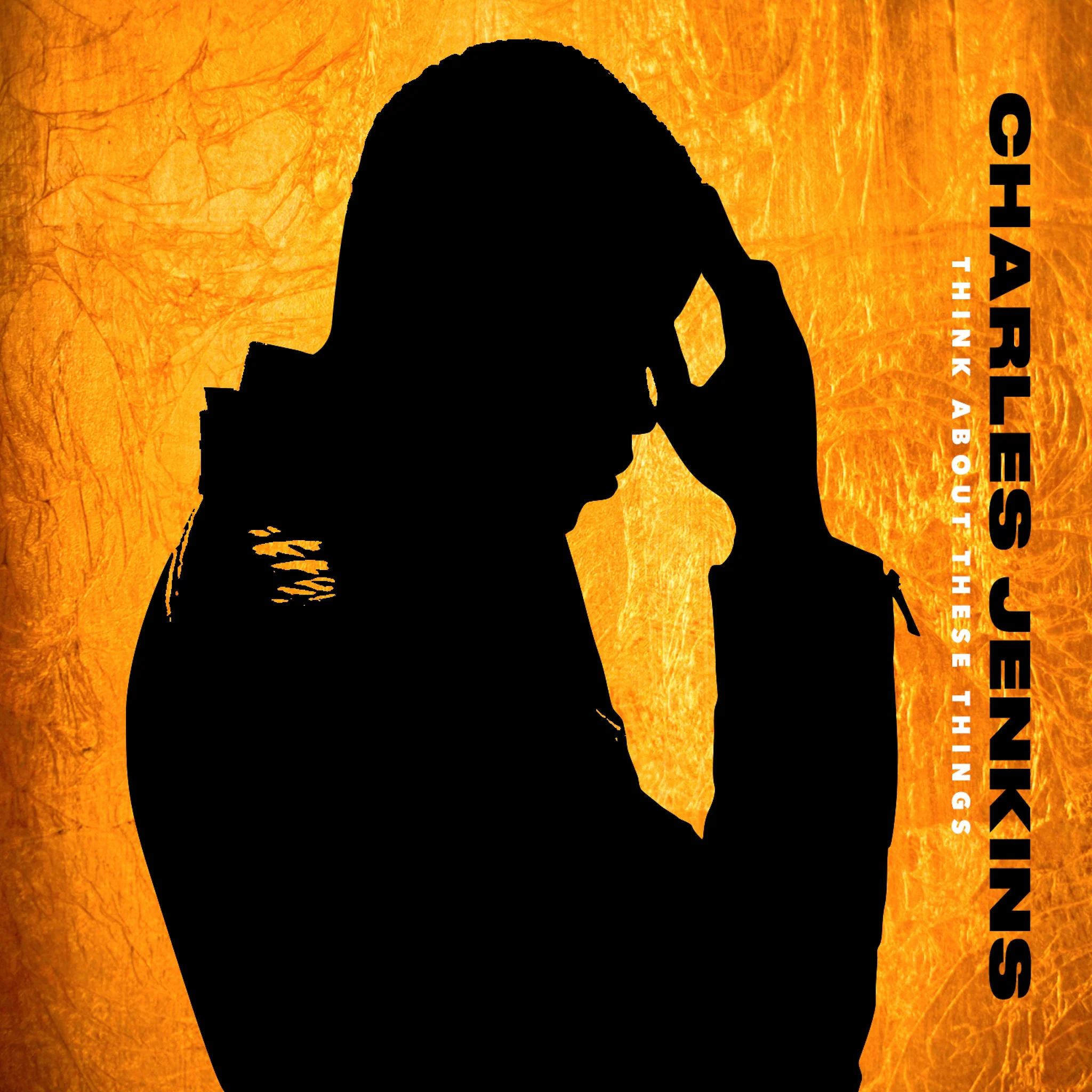 Charles Jenkins - Think About These Things CD 3 Charles Jenkins - Think About These Things CD